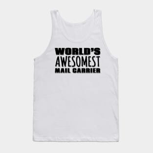 World's Awesomest Mail Carrier Tank Top